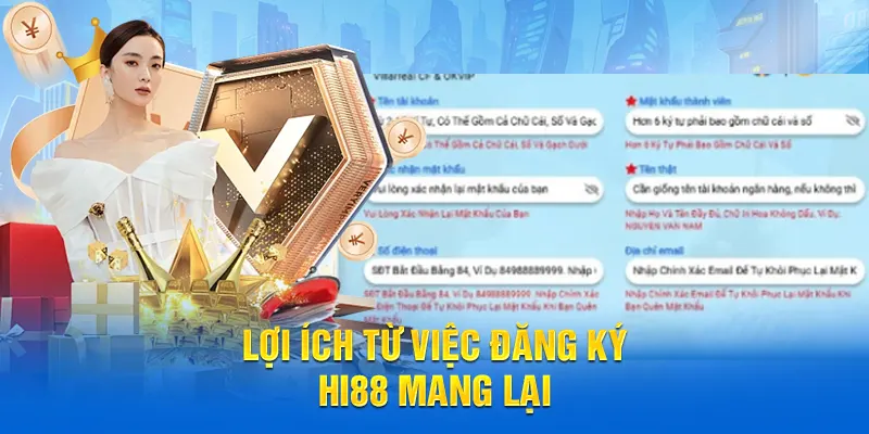 Lợi ích từ việc đăng ký Hi88 mang lại