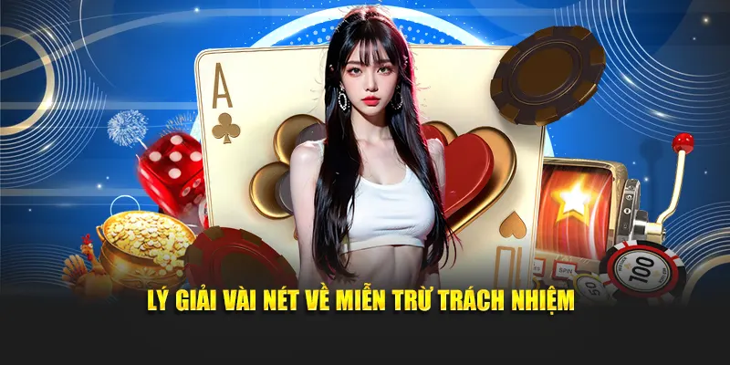 Lý giải vài nét về miễn trừ trách nhiệm